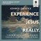 Experience Jesus. Really: Five Session Audio Study
