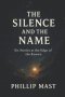 The Silence and the Name: Six Stories at the Edge of the Known