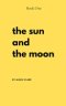 The Sun and the Moon