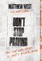 Don't Stop Praying