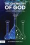The Chemistry of God: Exploring the chemistry laboratory from A to Z Uncovering the profound Biblical significance within