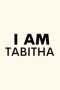 I AM TABITHA