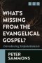 What's Missing from the Evangelical Gospel?