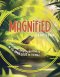 Magnified Devotional: Exploring God's Greatness in the Smallest Things