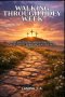 WALKING THROUGH HOLY WEEK: DAILY DEVOTIONS AND A PRACTICAL GUIDE TO CELEBRATING EASTER WITH PURPOSE