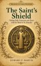 The Saint's Shield: Finding Daily Protection and Peace with the Medal of St. Benedict
