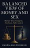 Balanced View of Money and Sex: Money Tests Integrity, Sex Tests Self-Control