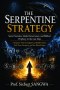 THE SERPENTINE STRATEGY: Secret Societies, Global Governance, and Biblical Prophecy in the Last Days