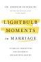 Lightbulb Moments in Marriage