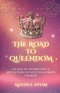 The Road to Queendom: 365 Days of Affirmations & Reflections To Keep Your Crown Straight