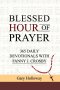 BLESSED HOUR OF PRAYER: 365 DAILY DEVOTIONALS WITH FANNY J. CROSBY