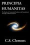 Principia Humanitas: The Paradox of Constrained Freedom as the Foundational Principle of Human Existence