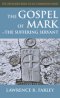Gospel of Mark: The Suffering Servant
