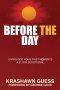 Before The Day: Giving God Your First Moments (A 31 Day Devotional)
