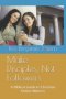 Make Disciples, Not Followers: A Biblical Guide to Christian Online Witness