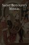 Saint Botolph's Missal: The Holy Mass from the 2025 Proposed Book of Common Prayer, Together with Holy Week and the Minor Festivals