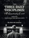 The Three Daily Disciplines: A Leadership Carol STUDY GUIDE