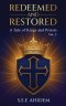 REDEEMED AND RESTORED: A Tale of Kings and Priests (Vol. 2)