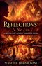 Reflections: in the Fire Stories of Love, Betrayal, and Human Nature