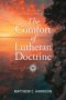 The Comfort of Lutheran Doctrine