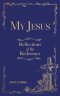 My Jesus: Reflections of the Redeemer