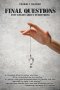 FINAL QUESTIONS: Tiny Essays About Everything