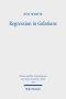 Regression in Galatians: Paul and the Gentile Response to Jewish Law
