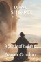 LORD, SEND ME: A Study of Isaiah 6