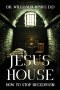 Jesus House: How to Stop Recidivism