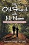 My Old Friend with No Name: He Holds my Hand Through the Narrow Way