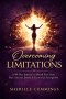 Overcoming Limitations: A 90-Day Devotional Journey to Break Free from Fear, Anxiety, Shame, and Emotional Strongholds