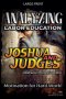 Analyzing Labor Education in Joshua and Judges: Motivation for Hard work!