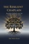 The Resilient Chaplain - Building Strength for the Sacred Work of Care