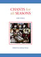 Chants for All Seasons