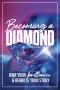 Becoming a Diamond: Own Your Brilliance & Rewrite your Story