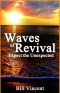 Waves of Revival: Expect the Unexpected