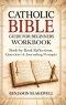 Catholic Bible Guide for Beginners Workbook: Book-by-Book Reflections, Questions & Journaling Prompts