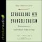 Struggling with Evangelicalism