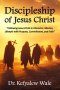 Discipleship of Jesus Christ: "Following Jesus Christ in Character, Mission, Lifestyle with Purpose, Commitment and Faith"
