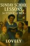 Sunday School Lessons For Fishers Of Men: A 13-Week, Scripture-Anchored Curriculum For Churches, Small Groups, And Christian Schools Committed To Evan