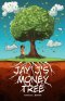 Jay J's Money Tree: A fun financial literacy story about money management, habits and investing for children; invaluable lessons transcending age and