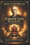 John A. MacMillan - The Throne Life Revealed: A Message That Restores Spiritual Dominion