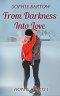 From Darkness into Love: A Small Town Second Chance Mystery Romance - LARGE PRINT