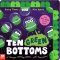 Ten Green Bottoms