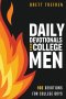 Daily Devotionals for College Men: 100 Devotions for College Boys