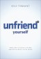 Unfriend Yourself
