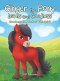 Ginger the Pony Learns about Goodness: Goodness is a Fruit of The Spirit