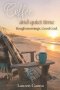 Coffee and Quiet Time: Rough Mornings, Good God A 21-Day Devotional for Rough Mornings