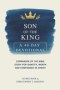 Son of the King: A 40-Day Devotional Companion of the Bible Study for Identity, Worth and Confidence in Christ