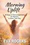 Morning Uplift: 30 days of encouragment for women to start their day